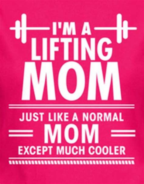 Im A Lifting Mom Just Like A Normal Mom But Much Cooler Workout