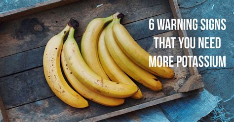 6 Warning Signs That You Need More Potassium Right Now