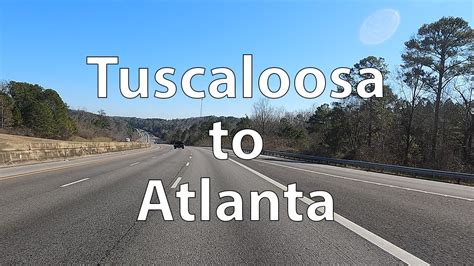 4k Driving From Tuscaloosa To Atlanta Us Youtube