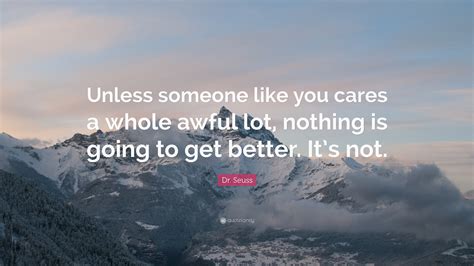 Unless Someone Like You Cares A Whole Awful Lot Rideapo