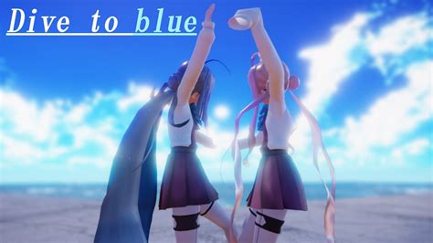 Mmd艦これ 清霜と巻雲で Dive To Blue Kankore Kiyoshimo Makigumo Youtube