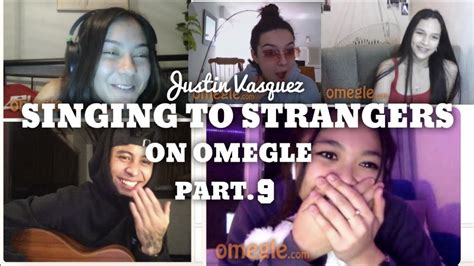 Singing To Strangers On Omegle Pt9 Youtube