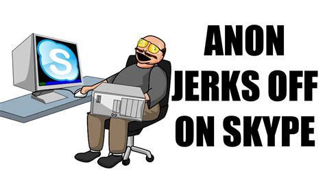 Anon Jerks Off On Skype Youtube