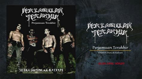 Perjamuan Terakhir Setan Di Puncak Kalvari Black Metal Indonesia