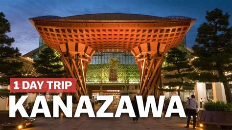 Explore Some Of The Top Sightseeing Spots The City Of Kanazawa Has To