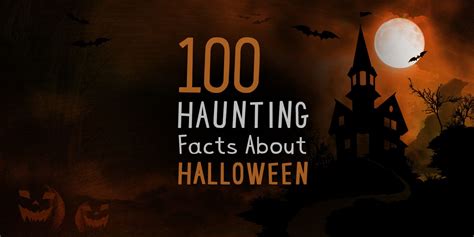 100 Haunting Facts About Halloween The Fact Site