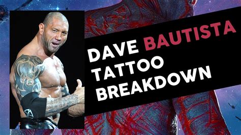 Dave Bautista Tattoo Breakdown Youtube