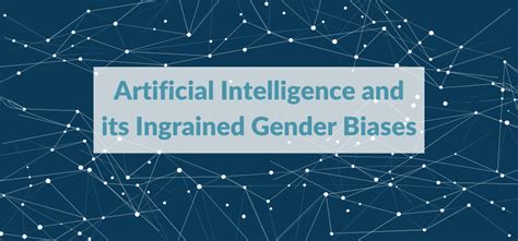 Artificial Intelligence And Its Ingrained Gender Biases Our Secure Future