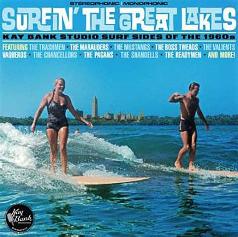 Surfin The Great Lakes Kay Bank Studio Surf Sides Of The 1960s