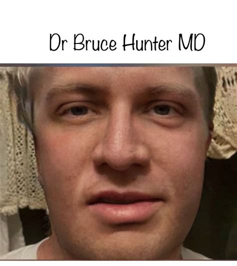 Pin By Sheila Hunter On Dr Bruce Hunter Doctor Bruce Hunter