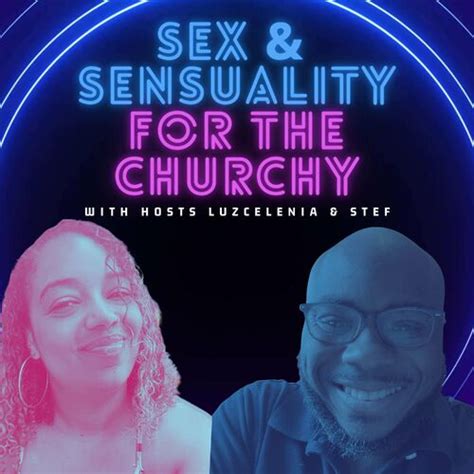 Listen To Sex And Sensuality For The Churchy Podcast Deezer