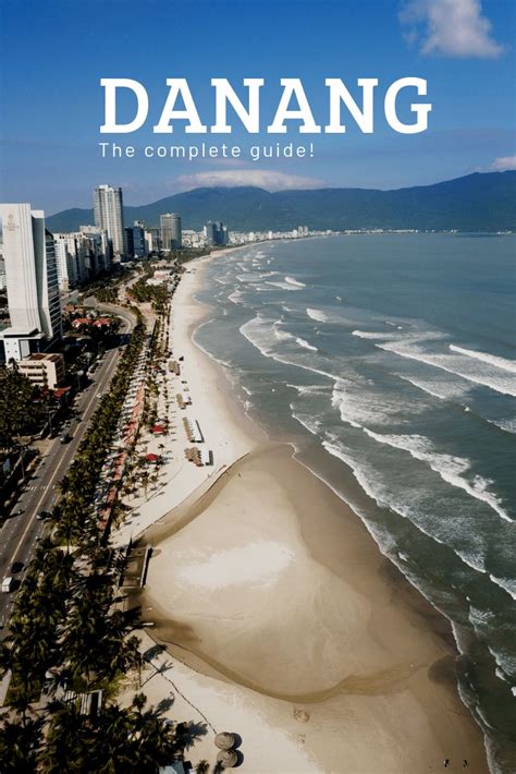 Danang The Complete Guide Da Nang Asia Travel Places To Visit