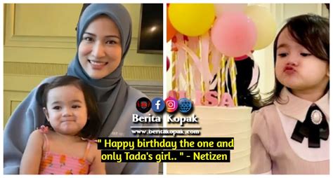 Happy Birthday The One And Only Tadas Girl ” Netizen Berita Kopak