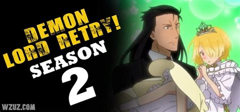 Demon Lord Retry Season 2 Is Official Release Date Out Or Not Your
