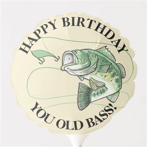 Happy Birthday You Old Bass Fisherman Balloon Zazzle Happy Birthday
