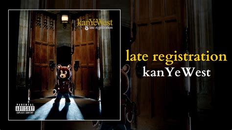 Kanye West Late Registration Full Album Youtube