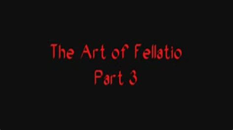 Art Of Sex The Art Of Fellatio Part 1 Avi