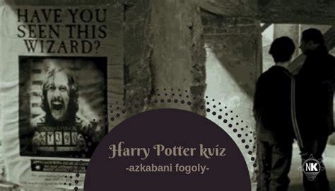 Harry potter és az azkabani fogoly teljes film 2004 magyarul 4k videa. A nagy Harry Potter és az azkabani fogoly kvíz | Napikvíz