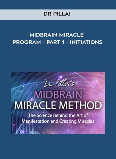 Dr Pillai â€ Midbrain Miracle Program â€ Part 1 â€ Initiations The