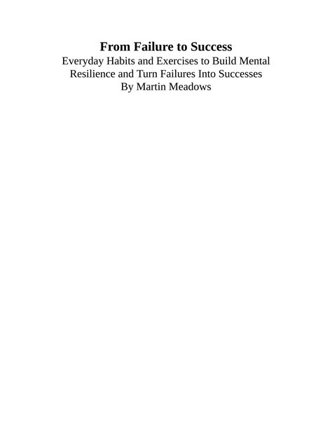 Solution From Failure To Success Everyday Habits And Exercises To