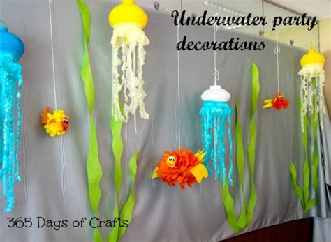 Underwater Party Decorations 365 Days Of Crafts And Inspiration