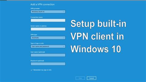 How To Setup Built In Vpn Client In Windows 10 Youtube