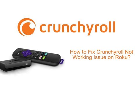 How To Fix Crunchyroll Not Working On Roku Roku Tv Stick