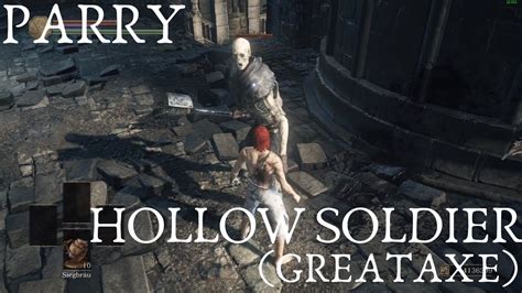 Dark Souls 3 Hollow Soldier Greataxe Parry Youtube