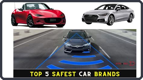 Top 5 Safest Car Brands In The World Overview Autoncell