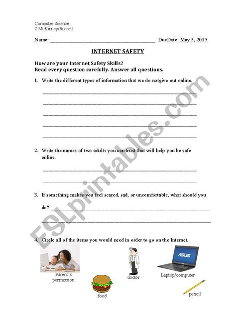 It is a good idea to identify potential areas where a blaze may start up and where to. Internet Safety - ESL worksheet by pkhield