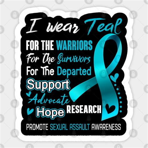 I Wear Teal For Sexual Assault Awareness Support Sexual Assault Warrior