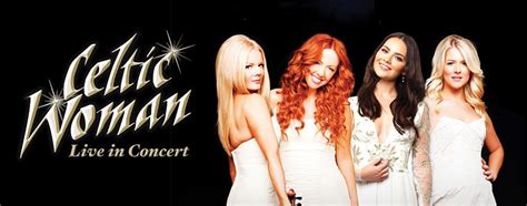 Celtic Woman In Just A Few Short Years The Unique Musical Ensemble