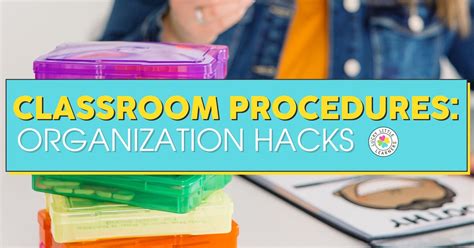 classroom procedures organization hacks lucky little learners