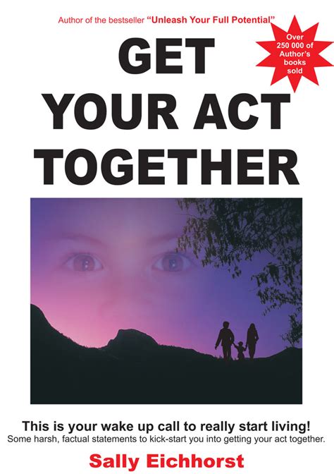 Get Your Act Together By Sally Eichhorst Book Read Online