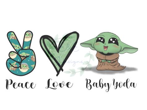 Peace Love Baby Yoda Sublimation Design Download Png Etsy