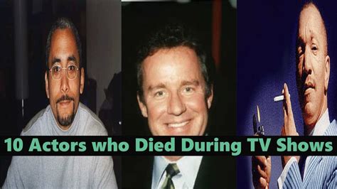 10 Actors Who Died During Tv Shows Youtube