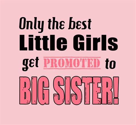 New Big Sister Quotes Quotesgram