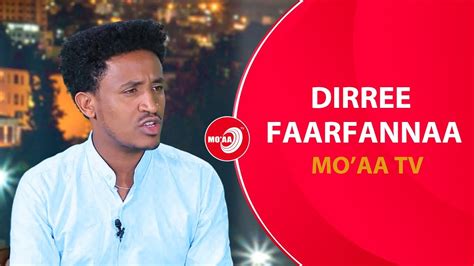 Dirree Faarfannaa Moaa Tv Youtube