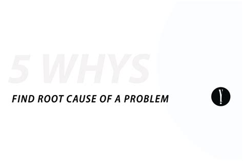 Find Root Cause Of A Problem With 5 Whys Yushkova Designs