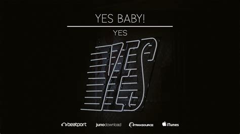 Yes Baby Yes Original Mix Youtube