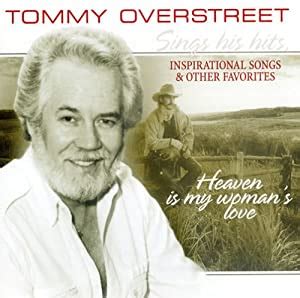 Overstreet Tommy Heaven Is My Woman S Love Amazon Com Music