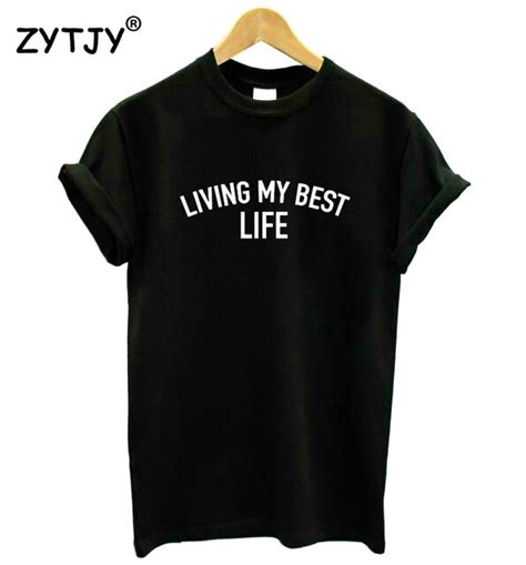 Living My Best Life Letters Print Women Tshirt Casual Cotton Hipster