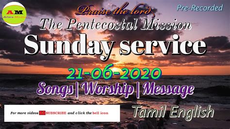 Sunday Service 21 06 2020 The Pentecostal Mission Songsworship
