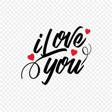 I Love You Clipart Transparent Background I Love You Typographic