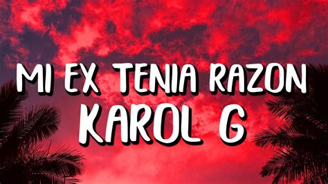 Karol G MI EX TENÍA RAZÓN Letra Lyrics YouTube