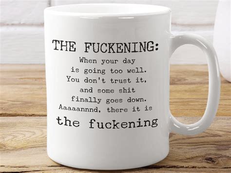 The Fuckening Today Funny Sarcastic Coffee Mug Or Tea Cup 11oz Etsy