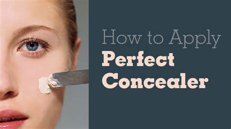 How To Apply Perfect Concealer Makeup Advice