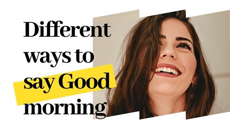 Different Ways To Say Good Morning Greetings Youtube