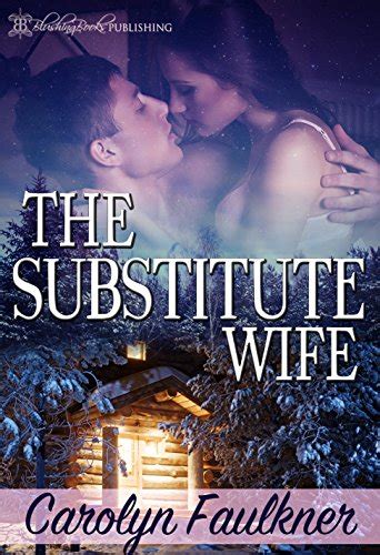 The Substitute Wife Ebook Faulkner Carolyn Uk Kindle Store