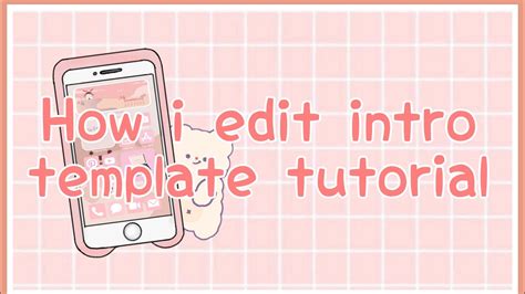 Cute Intro Tutorial Part 1 I How I Edit My Intro Template I How To Make